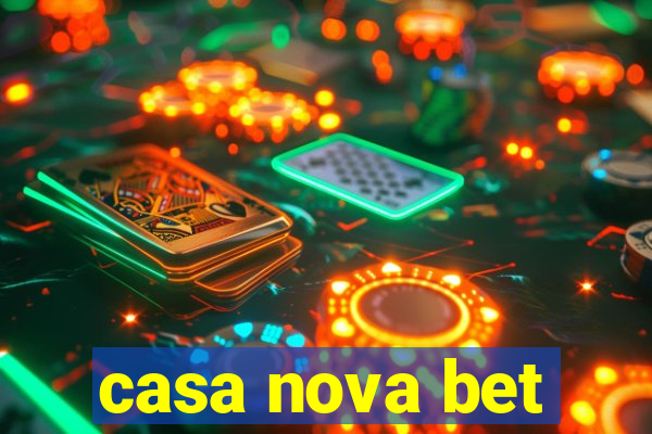 casa nova bet